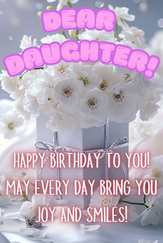 Touching Happy Birthday greetings to a daughter in verse and prose on cards 7