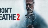 Фильм «Не дыши-2» (Don’t Breathe 2) 2021 — из зловещего антагониста в положительного героя