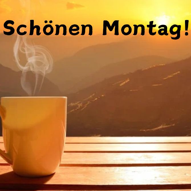 Schönen Montag – positive Bilder mit Wünschen für den Start in eine neue Woche 2