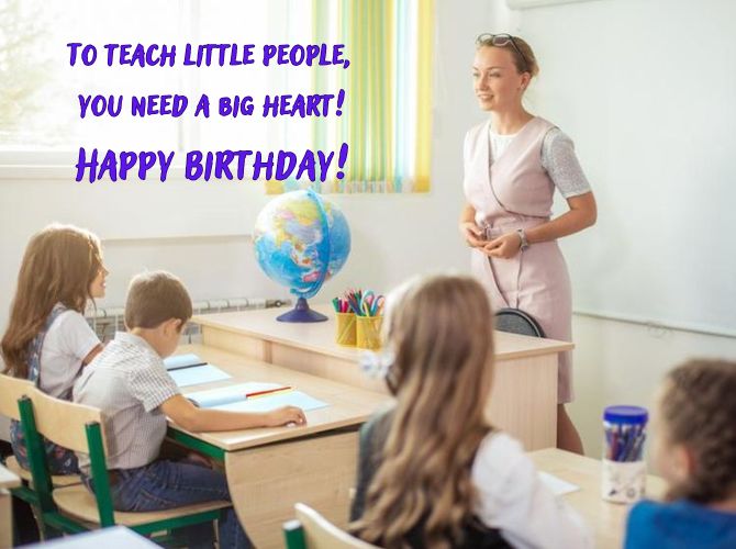 Happy Birthday to the Class Teacher – beautiful poems, prose, cards 1
