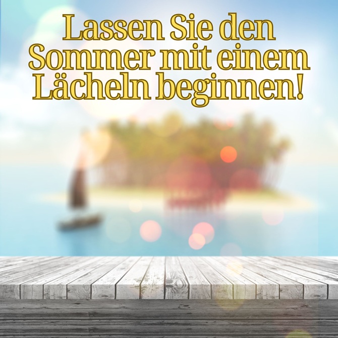 Schönen ersten Sommertag 2025: Schöne Grüße in Bildern, Gedichten und Prosa 4