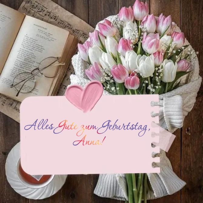 Alles Gute zum Geburtstag, Anja – schöne Glückwünsche in Versen, Prosa und Postkarten 1