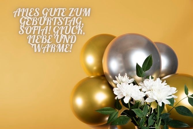 Alles Gute zum Geburtstag, Sofia! Schöne Glückwünsche in Prosa, Bildern und Versen 3