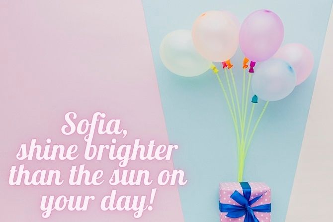 Happy Birthday, Sofia! Beautiful congratulations in prose, pictures, verses 5