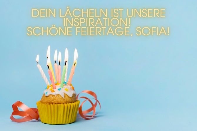 Alles Gute zum Geburtstag, Sofia! Schöne Glückwünsche in Prosa, Bildern und Versen 6