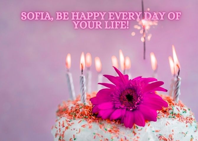 Happy Birthday, Sofia! Beautiful congratulations in prose, pictures, verses 1