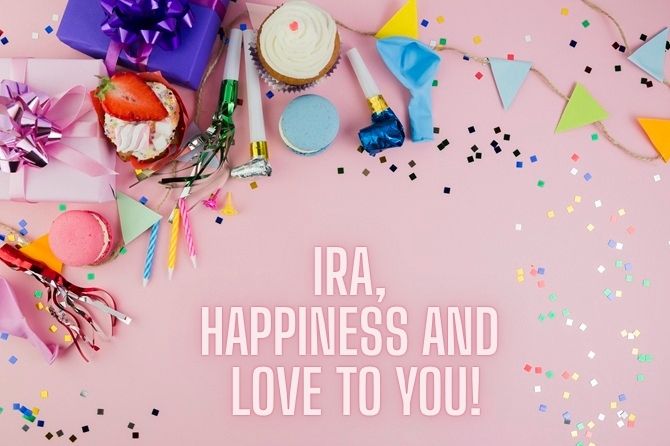 Happy Birthday, Irina! Touching congratulations in verse, prose, postcards 4