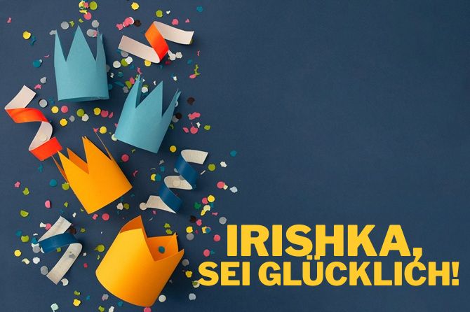 Alles Gute zum Geburtstag, Irina! Rührende Glückwünsche in Versen, Prosa und auf Postkarten 5