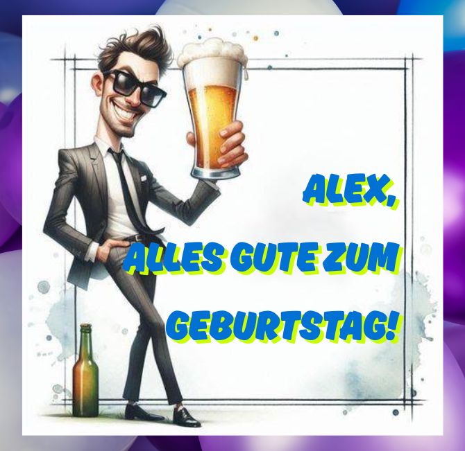 Herzlichen Glückwunsch zum Geburtstag, Alex – in Karten, Gedichten und eigenen Worten 3