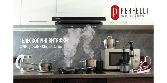 Як вибрати витяжку на кухню під ваш ремонт: зрозумілий гайд від Perfelli 1